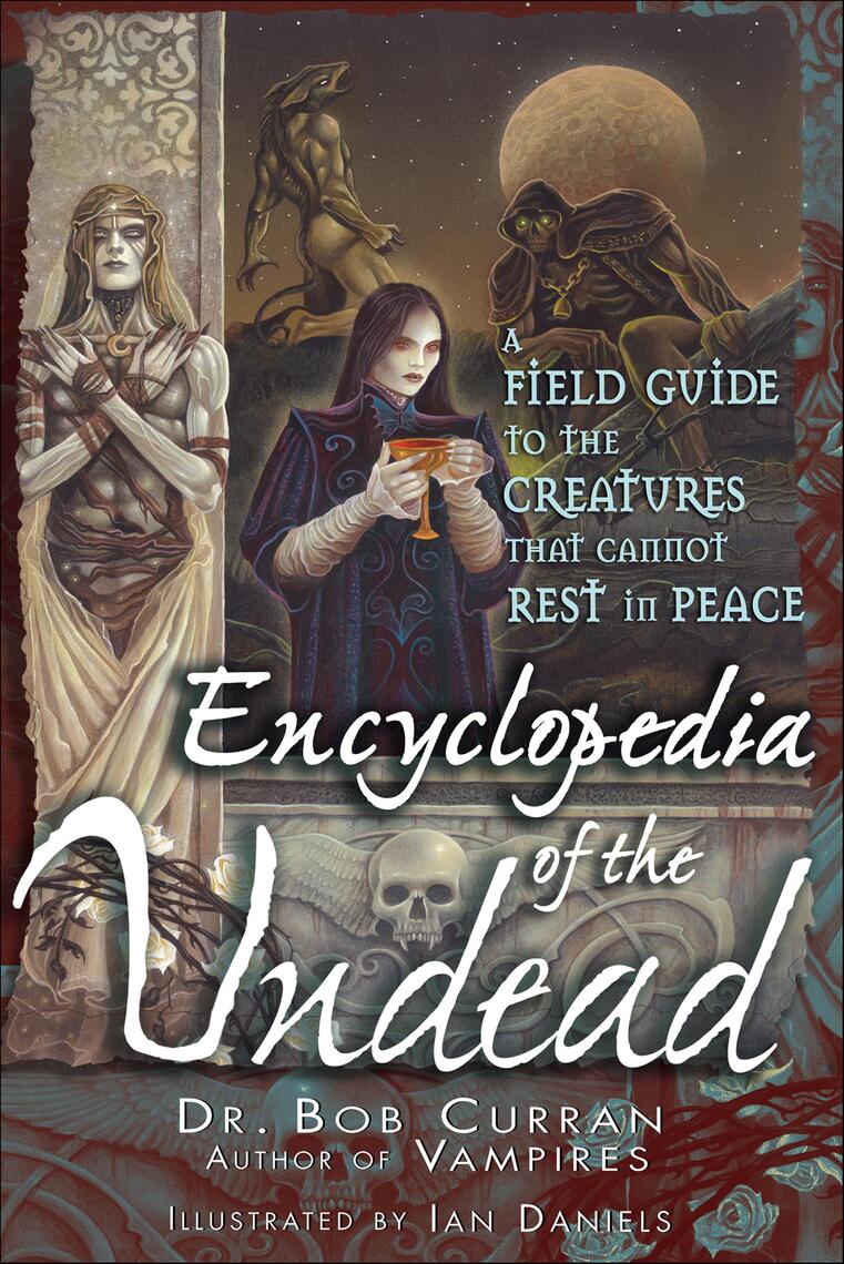 Encyclopedia of the Undead by Bob Curran, Daniels, Ian Daniels, Ian ...