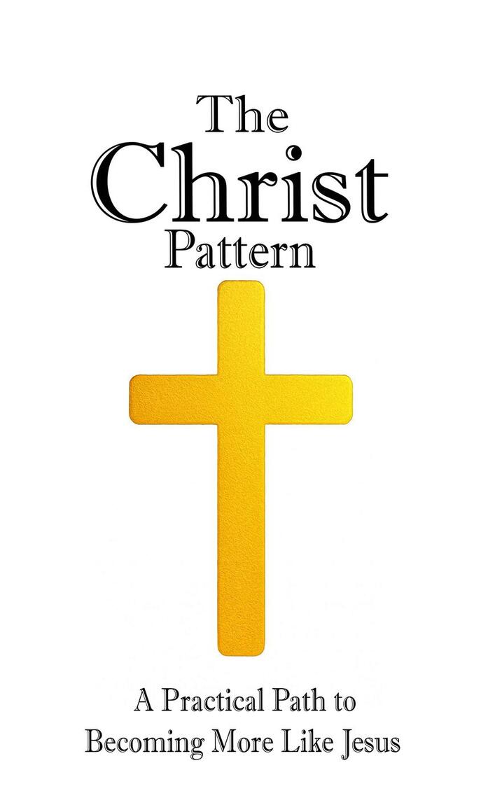 The Christ Pattern by Razelvelt (Ebook) - Read free for 30 days