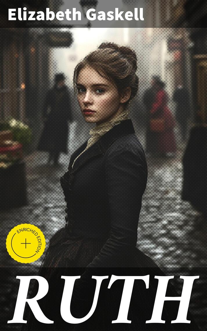 RUTH by Elizabeth Gaskell, Good Press, Spencer Hardwick (Ebook) - Read ...