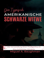 Die Typisch Amerikanische Schwarze Witwe: Die Verwandlung Einer Predigerfrau In Eine Kaltblütige Mörderin