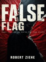 False Flag - Power, Fear, and the Stories That Shape History