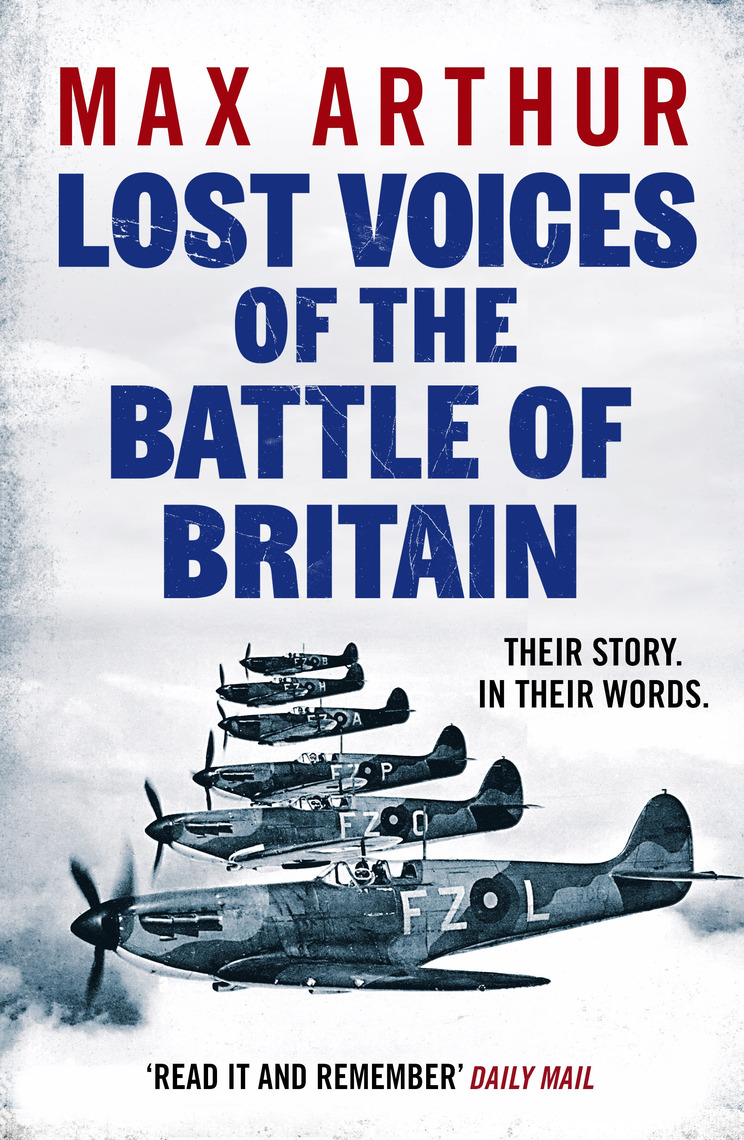 Lost Voices of the Battle of Britain by Max Arthur (Ebook) - Read free ...