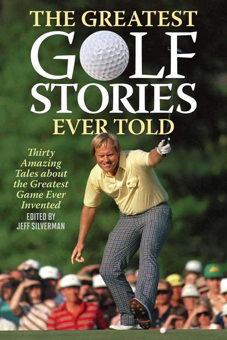 The Greatest Golf Stories Ever Told by Jeff Silverman (Ebook) - Read ...