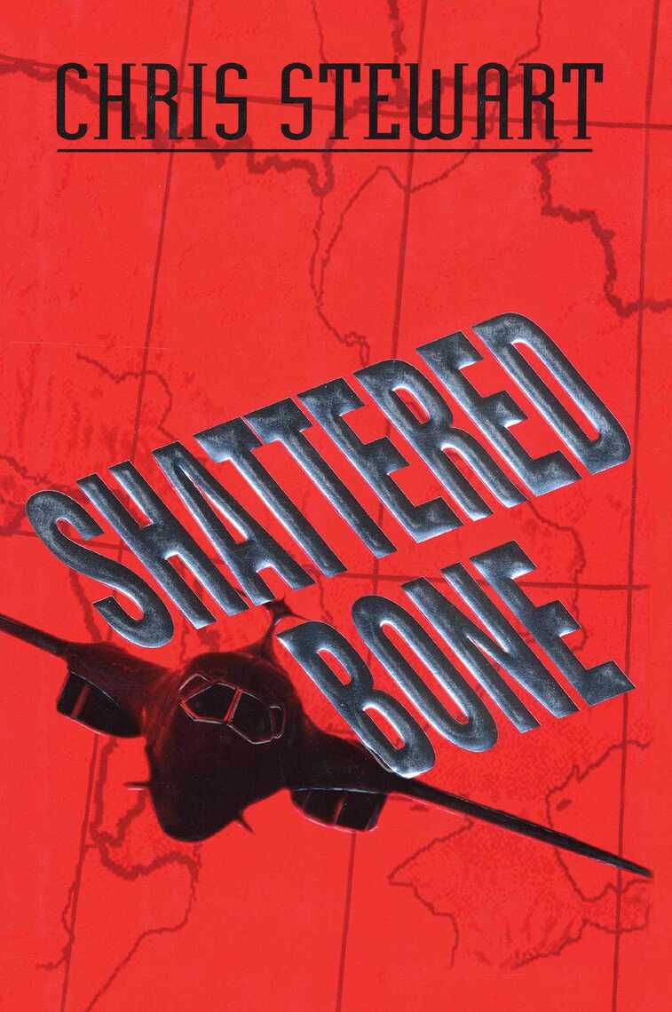 Shattered Bone by Chris Stewart (Ebook) Read free for 30 days