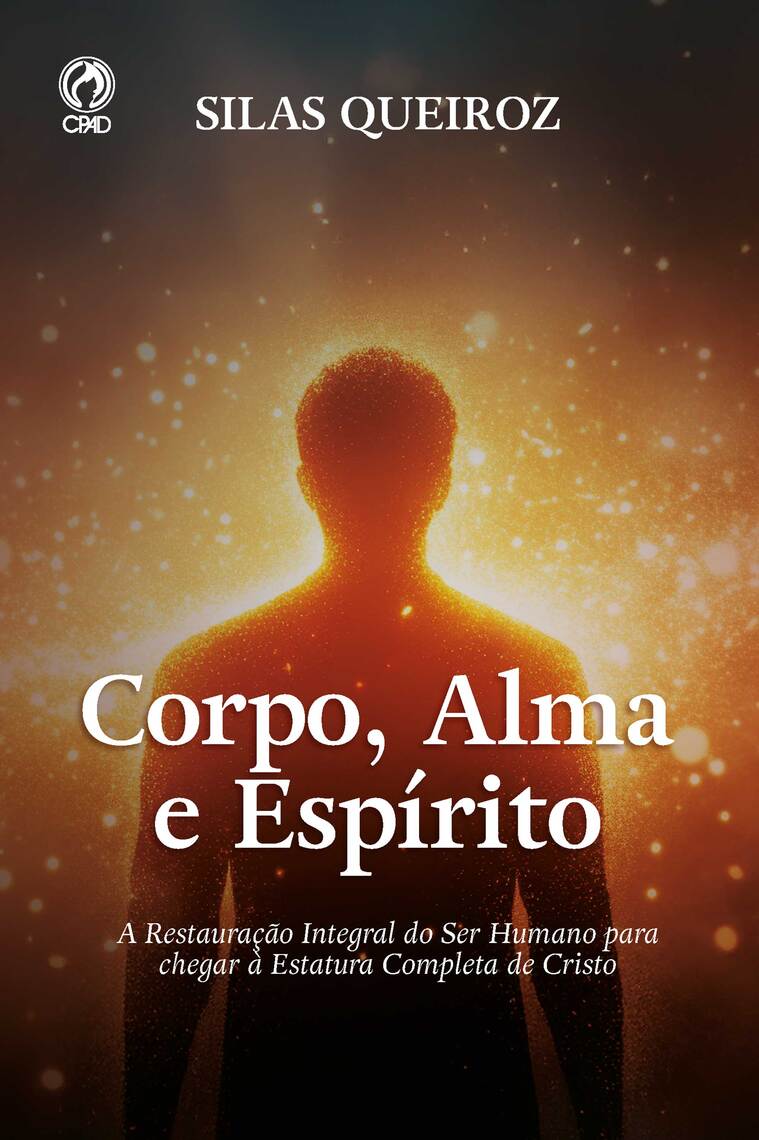 Corpo Alma E Espírito (Livrio de Apoio Adulto) por Silas Queiroz (Ebook) -  Leia gratuitamente por 30 dias, image size:759x1140