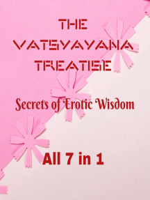 The Vatsyayana Treatise: Secrets of Erotic Wisdom - All 7 in 1 by AI ...
