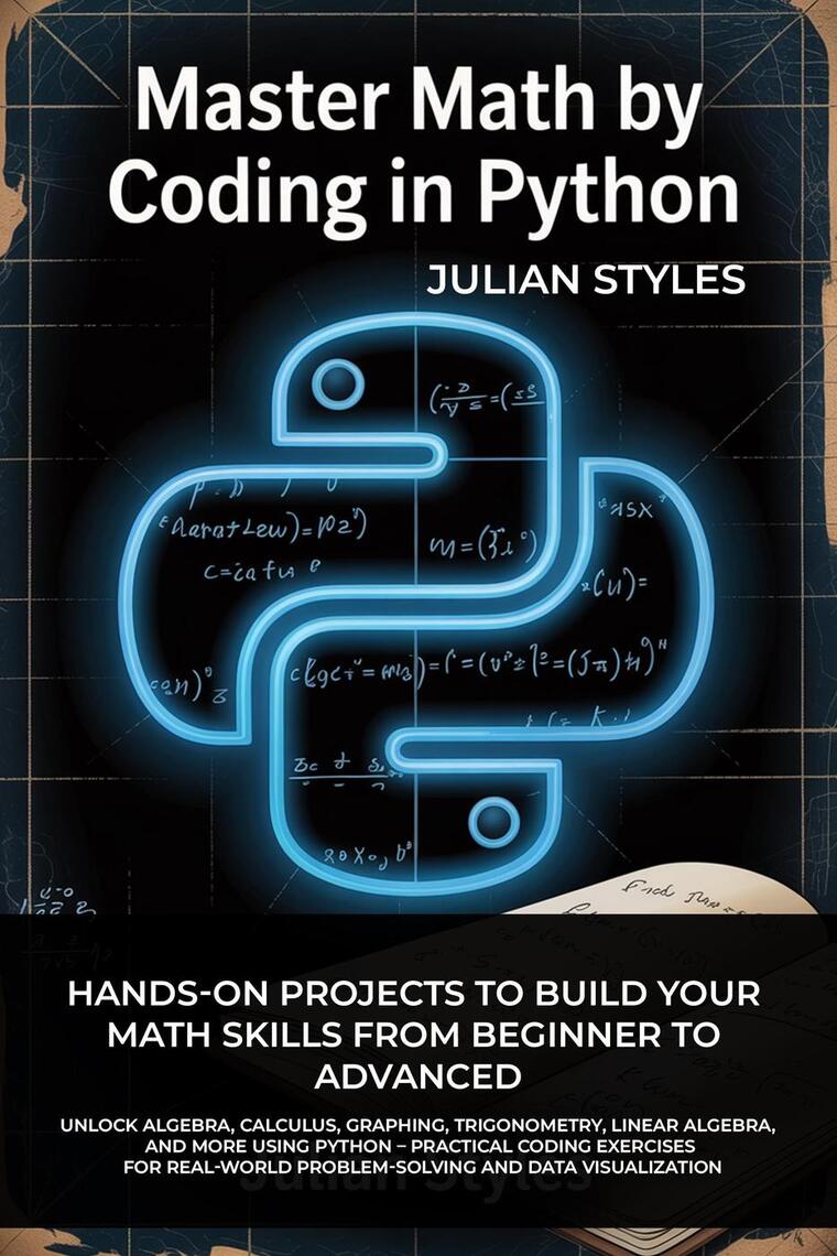 Master Math By Coding In Python by Julian Styles (Ebook) - Read free ...