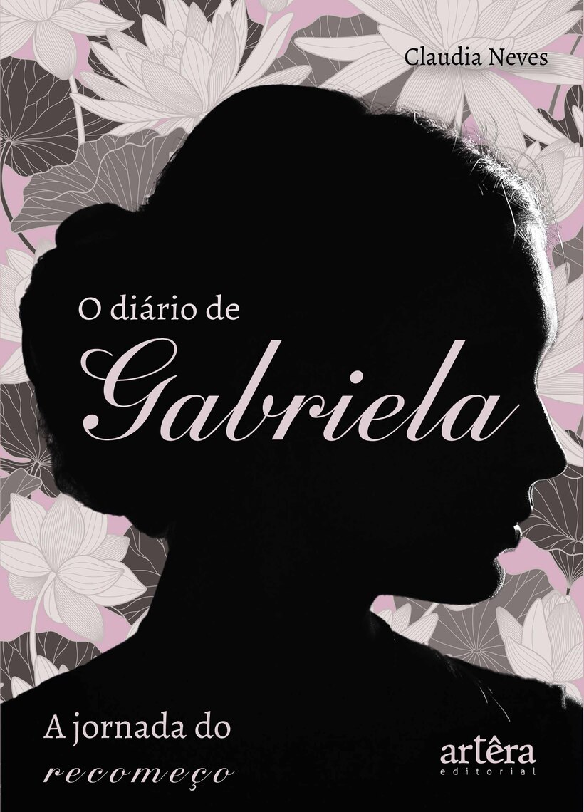 A Jornada do Recomeço: O Diário de Gabriela por Claudia Neves (Ebook) -  Leia gratuitamente por 30 dias, image size:820x1140