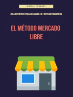 El Método Mercado Libre: Guía Definitiva para Alcanzar la Libertad Financiera. Estrategias Comprobadas para Crear un Negocio Rentable y Recuperar Tu Tiempo con el E-commerce: De Clic a Cliente: La Ciencia del Marketing Digital