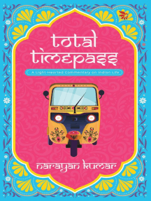 Total Timepass-A Light-Hearted Commentary on Indian Life by Narayan ...