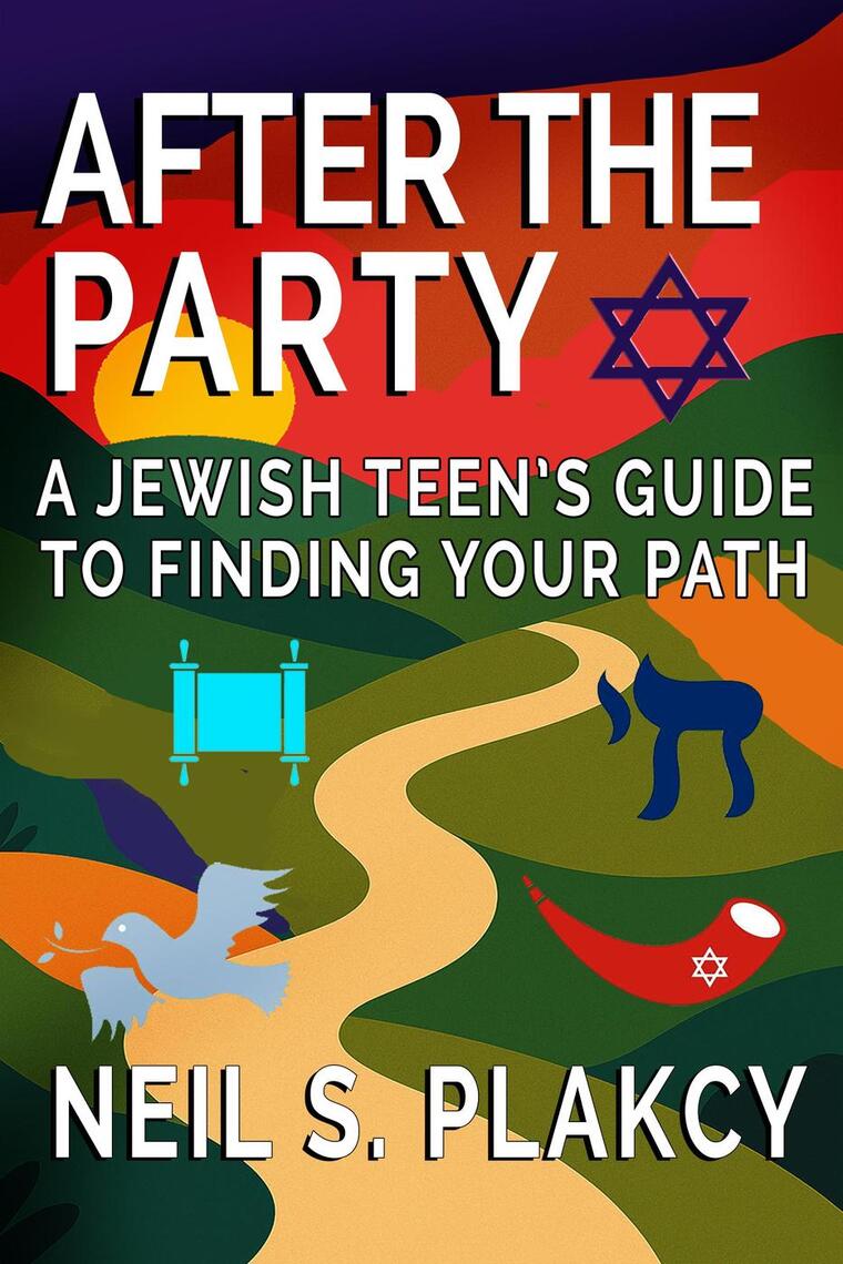 After the Party: A Jewish Teen's Guide to Finding Your Path by Neil S ...