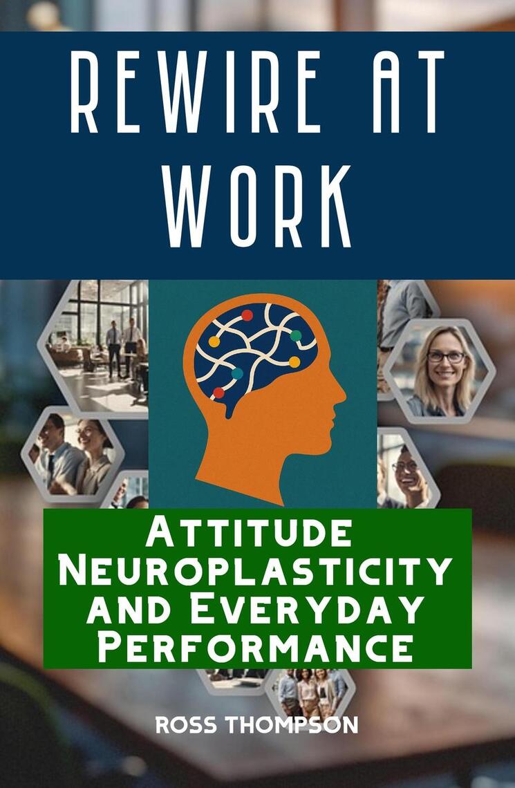Rewire At Work by Ross Thompson (Ebook) - Read free for 30 days