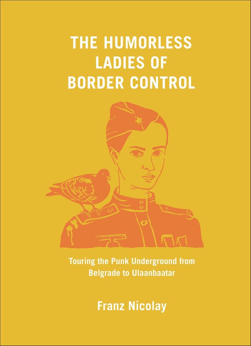 The Humorless Ladies of Border Control by Franz Nicolay (Ebook) - Read ...