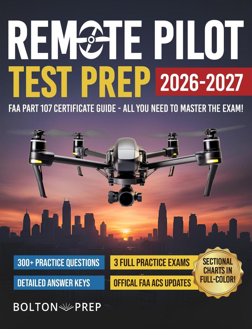 Remote Pilot FAA Part 107 Study Guide in Full-Color: The Complete UAG ...
