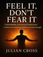 Feel It, Don’t Fear It