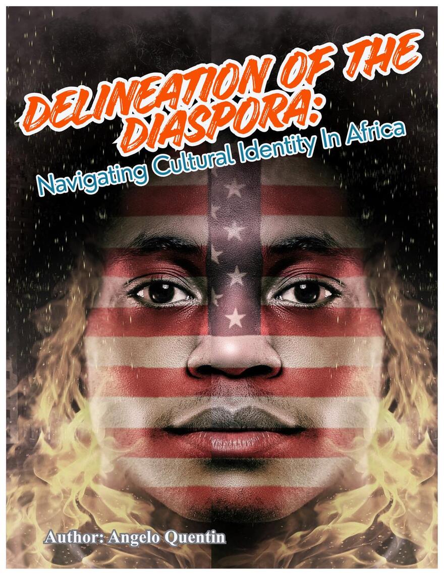 Delineation Of The Diaspora: Navigating Cultural Identity In Africa by ...