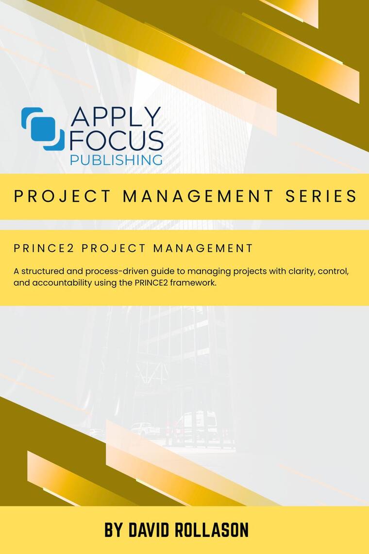 Prince2 Project Management. by David J E Rollason (Ebook) - Read free ...