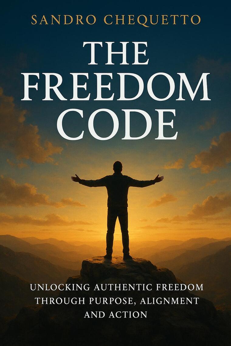 The Freedom Code by Sandro Jose Chequetto (Ebook) - Read free for 30 days