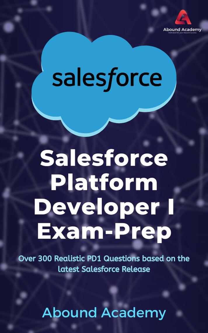 Salesforce Platform Developer I Exam-Prep by Abound Academy (Ebook ...