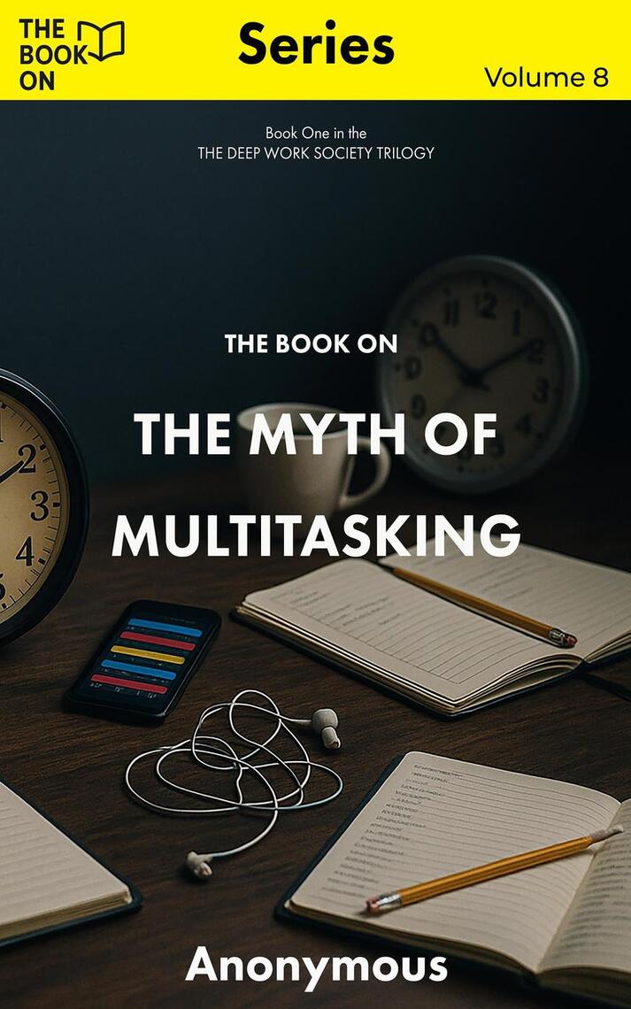 The Book On The Myth of Multitasking by The Book On Publishing (Ebook ...