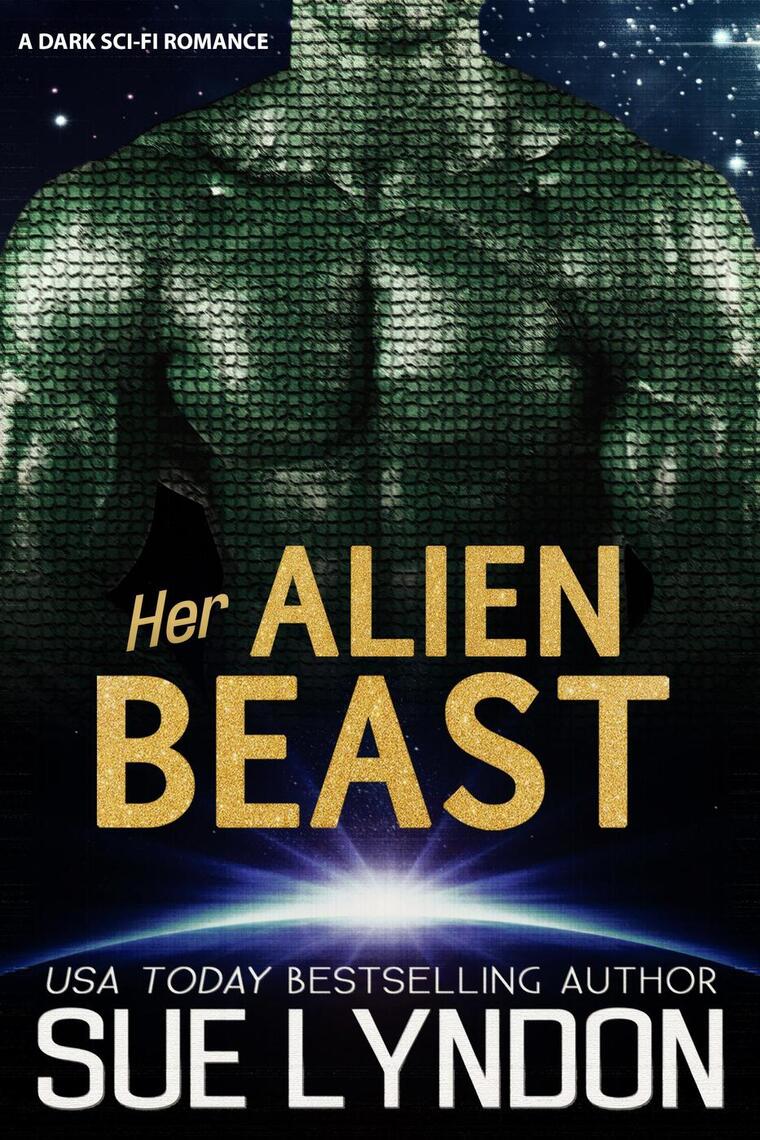 Her Alien Beast: A Dark Sci-Fi Romance by Sue Lyndon (Ebook) - Read ...