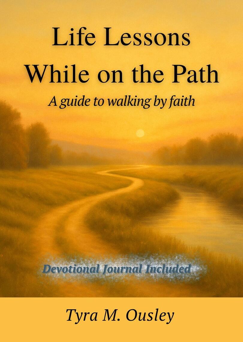 Life Lessons While On The Path by Tyra M. Ousley (Ebook) - Read free ...