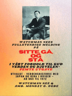 Watchman Nees fullstendige melding på SIT , GÅ OG STÅ I VÅRT FORHOLD TIL GUD VERDEN OG DJEVELEN - Femte utgave 2025