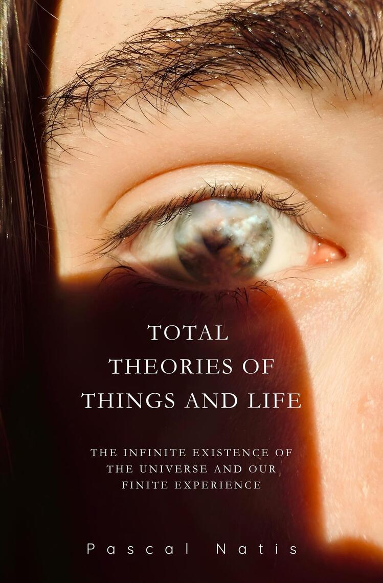 Total Theories of Things and Life by Pascal Natis (Ebook) - Read free ...