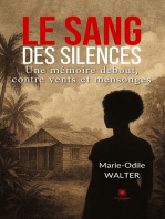 Le sang des silences: Une mémoire debout, contre vents et mensonges