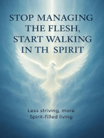 Stop Managing the Flesh, Start Walking in the Spirit