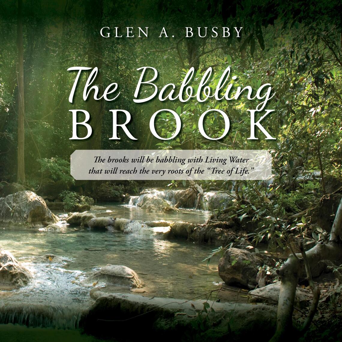 The Babbling Brook by Glen A. Busby (Ebook) - Read free for 30 days