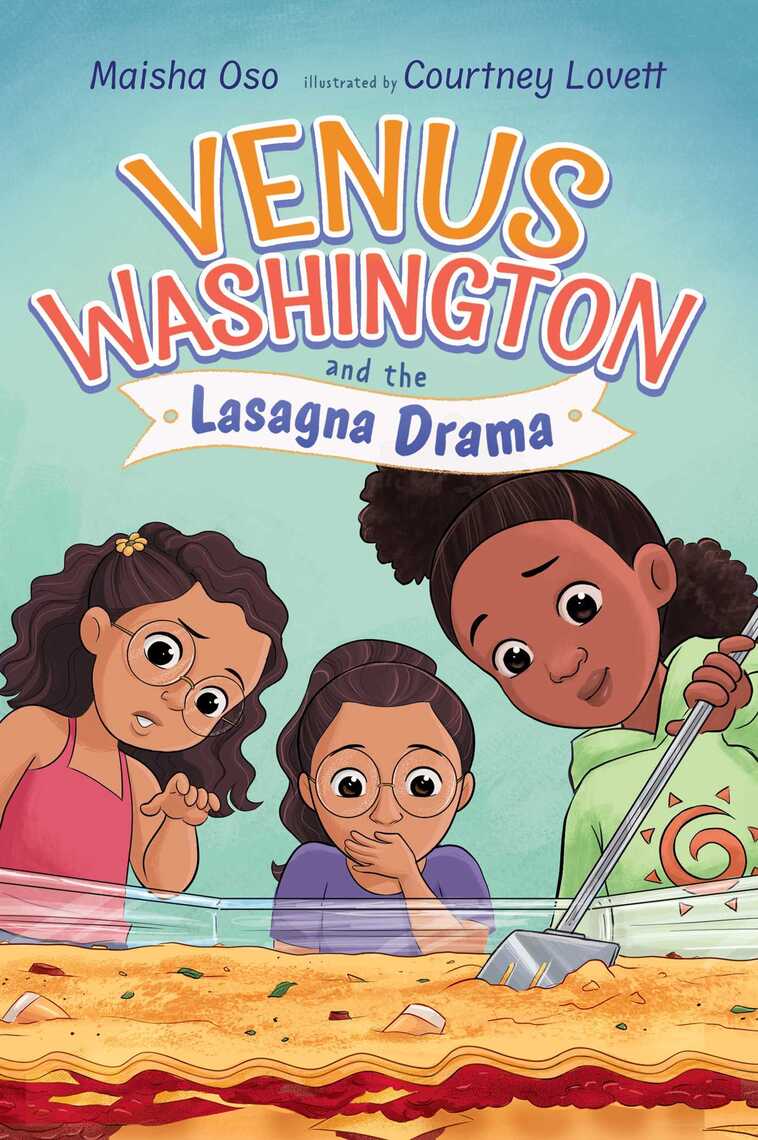 Venus Washington and the Lasagna Drama by Maisha Oso, Courtney Lovett ...