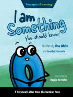 I Am Something You Should Know!: A Personal Letter from the Number Zero