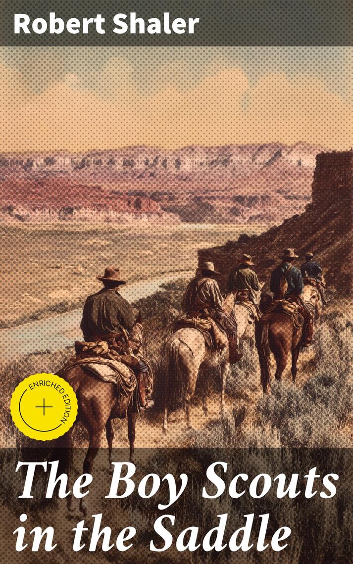 The Boy Scouts in the Saddle by Robert Shaler, Good Press, Quentin ...