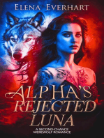 Alpha's Rejected Luna : A Second-Chance Werewolf Romance