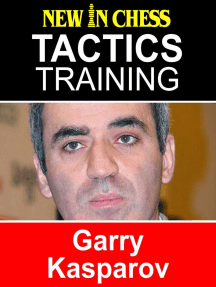 Tactics Training - Garry Kasparov: How to improve your Chess with Garry Kasparov and become a Chess Tactics Master