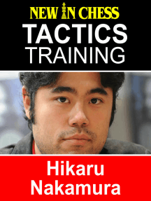 Tactics Training - Hikaru Nakamura: How to improve your Chess with Hikaru Nakamuraand become a Chess Tactics Master