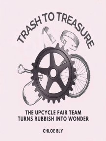 Trash to Treasure: The Upcycle Fair Team Turns Rubbish into Wonder