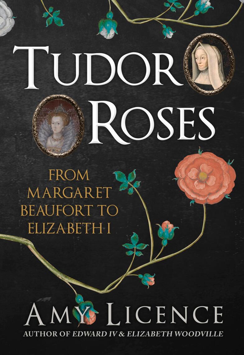 Tudor Roses by Amy Licence (Ebook) - Read free for 30 days