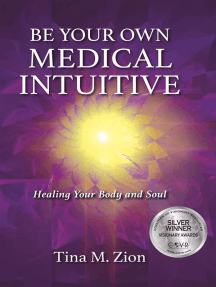 Be your Own Medical Intuitive: Healing Your Body and Soul
