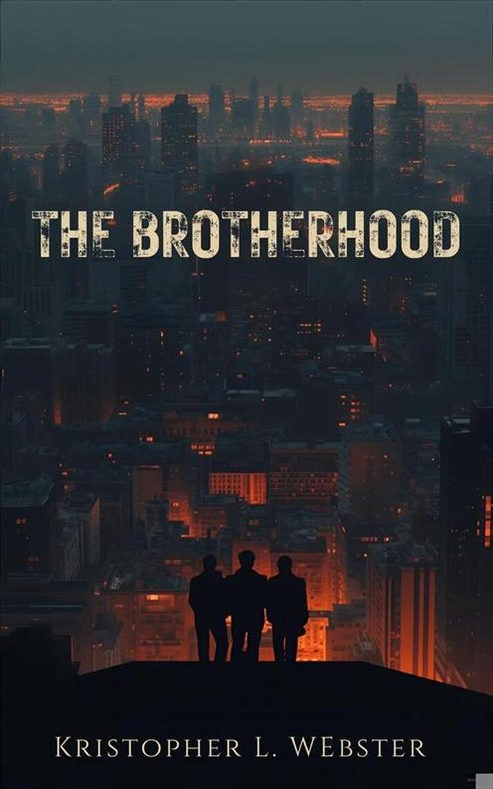 The Brotherhood by Kristopher Webster (Ebook) - Read free for 30 days
