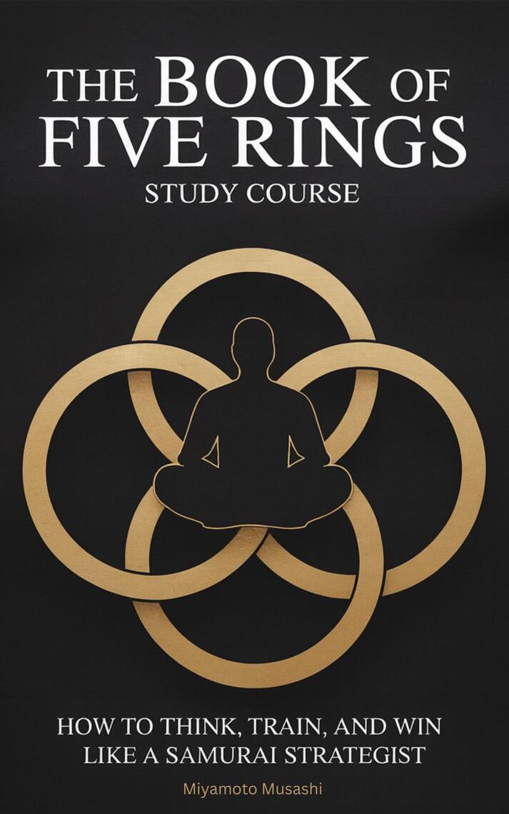 The Book of Five Rings by Miyamoto Musashi (Ebook) - Read free for 30 days