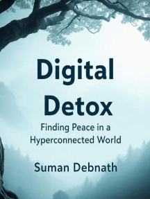 Digital Detox: Finding Peace in a Hyperconnected World by SUMAN DEBNATH ...