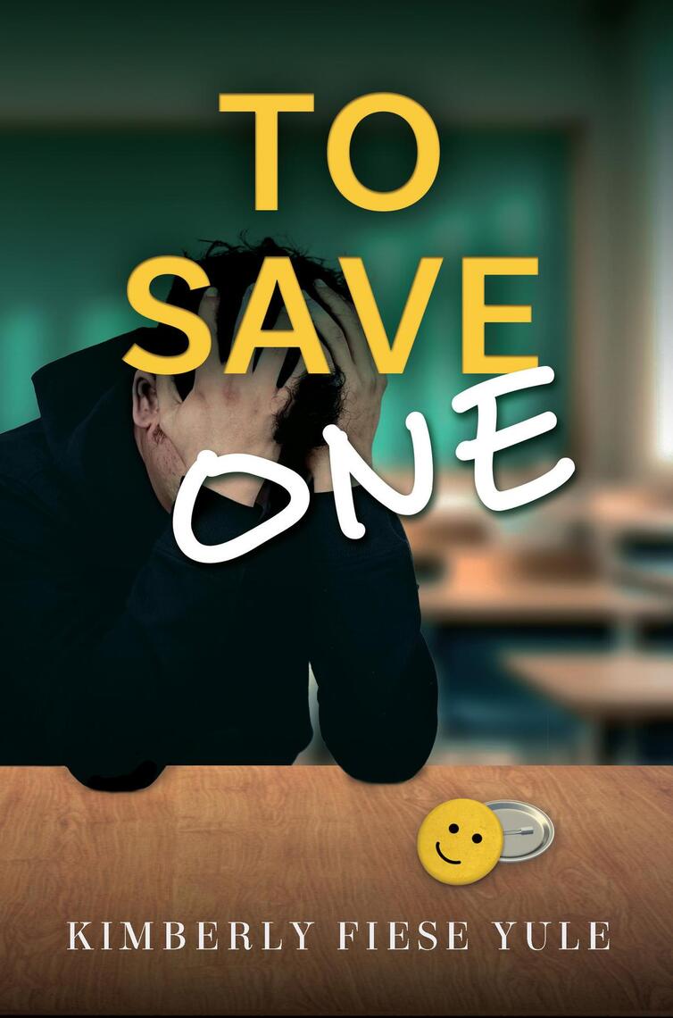 To Save One by Kimberly Fiese Yule (Ebook) - Read free for 30 days