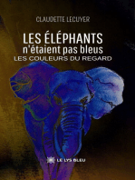 Les éléphants n’étaient pas bleus: Les couleurs du regard