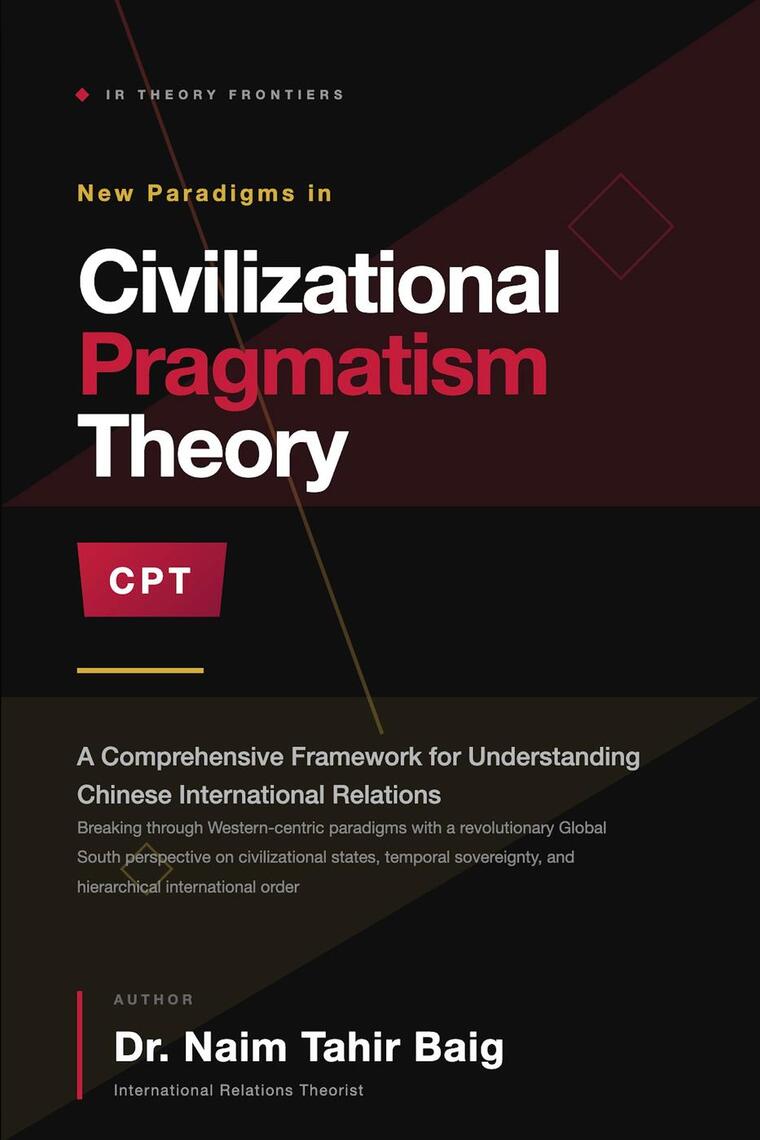 Civilizational Pragmatism Theory : A Comprehensive Framework for ...