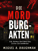 Die Mordburg-Akten: H.H. Holmes Und Amerikas Erster Serienmörder