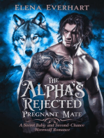 The Alpha's Rejected Pregnant Mate : A Secret Baby and Second-Chance Werewolf Romance