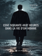 Cent soixante-huit heures dans la vie d’un homme