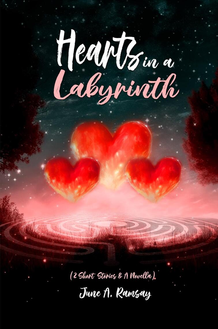 Hearts in a Labyrinth by June A. Ramsay (Ebook) - Read free for 30 days